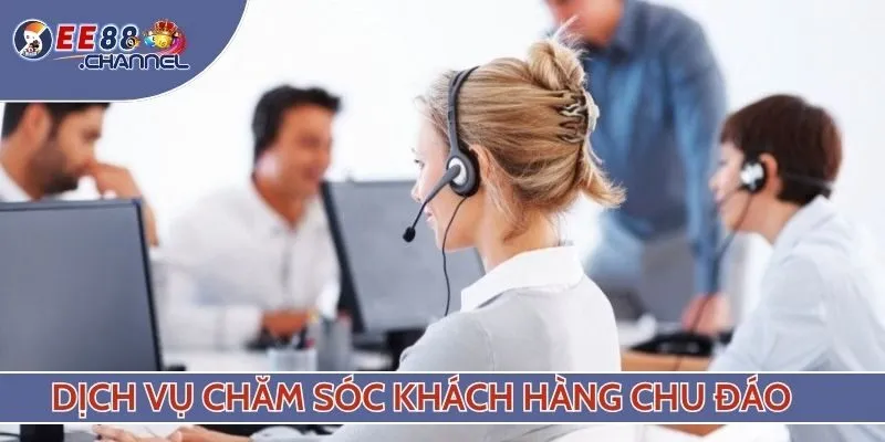 Dịch vụ CSKH chu đáo